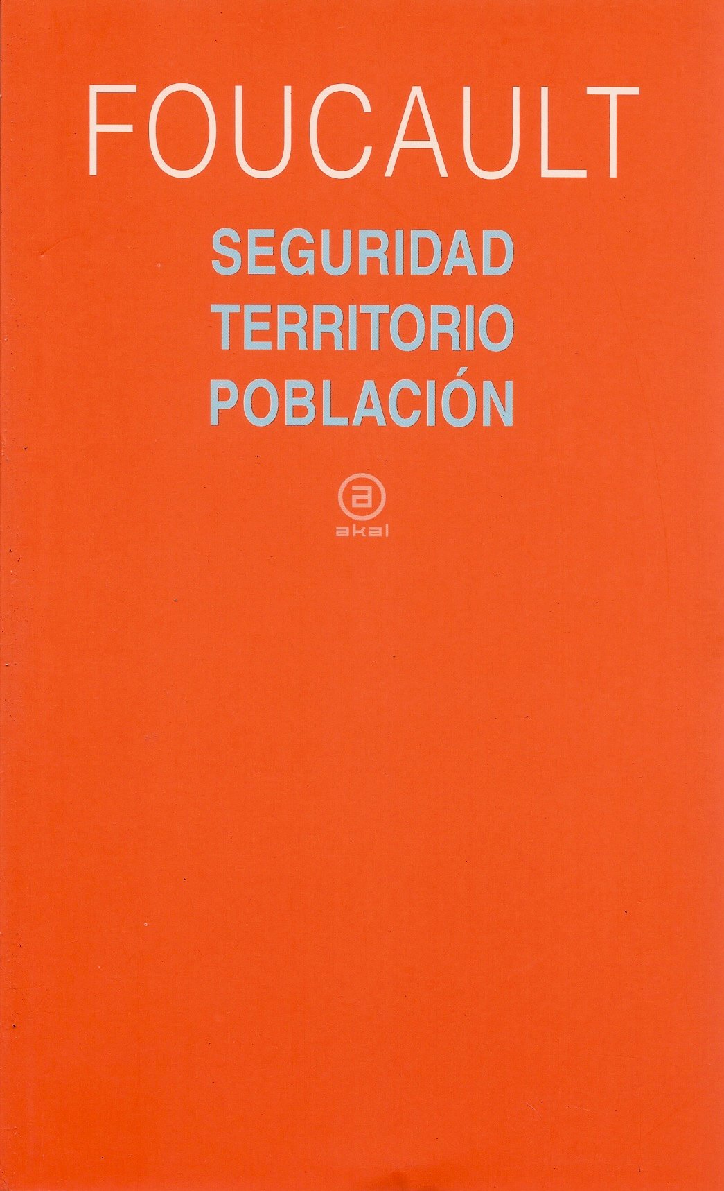 Seguridad, territorio, poblaci�n