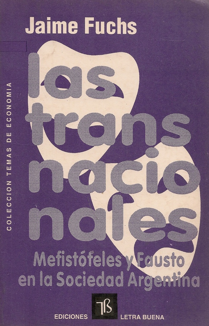 Las Transnacionales : Mefistofeles y Fausto en la sociedad argentina