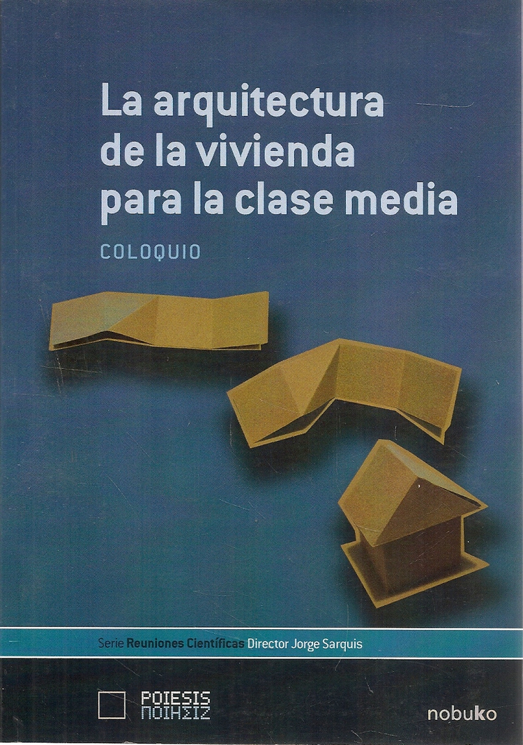 Coloquio La arquitectura de la vivienda para la clase media
