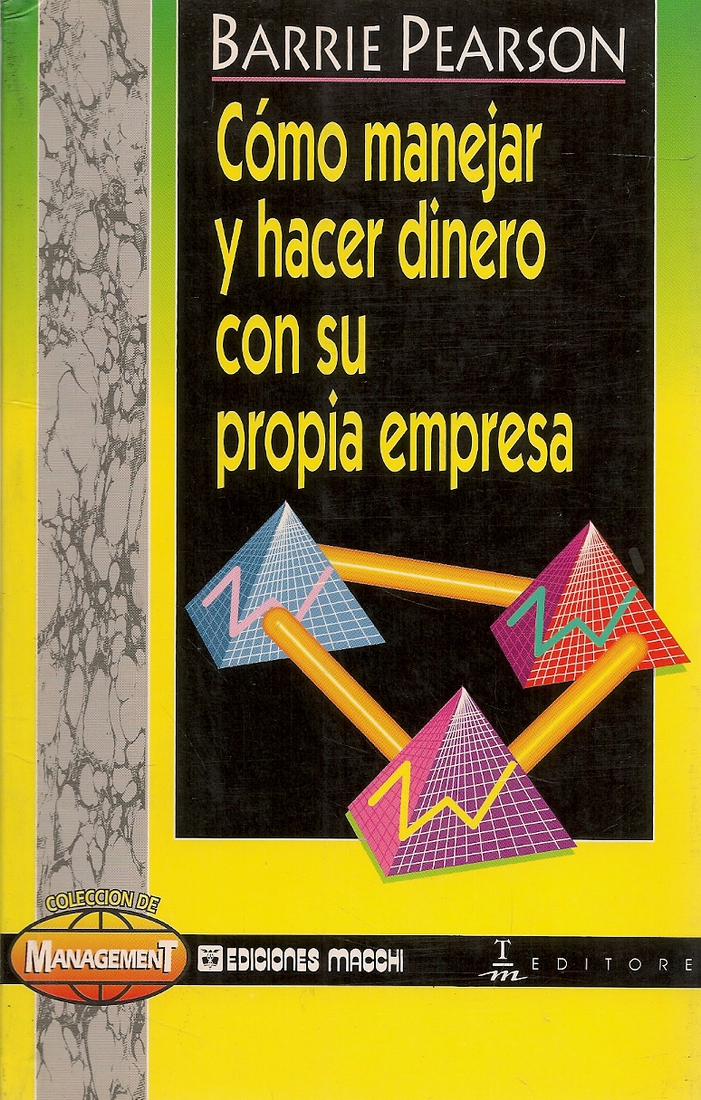 Como manejar y hacer dinero con su propia empresa
