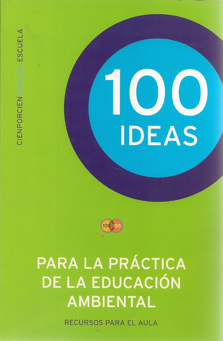 100 Ideas para la pr�ctica de la educaci�n ambiental