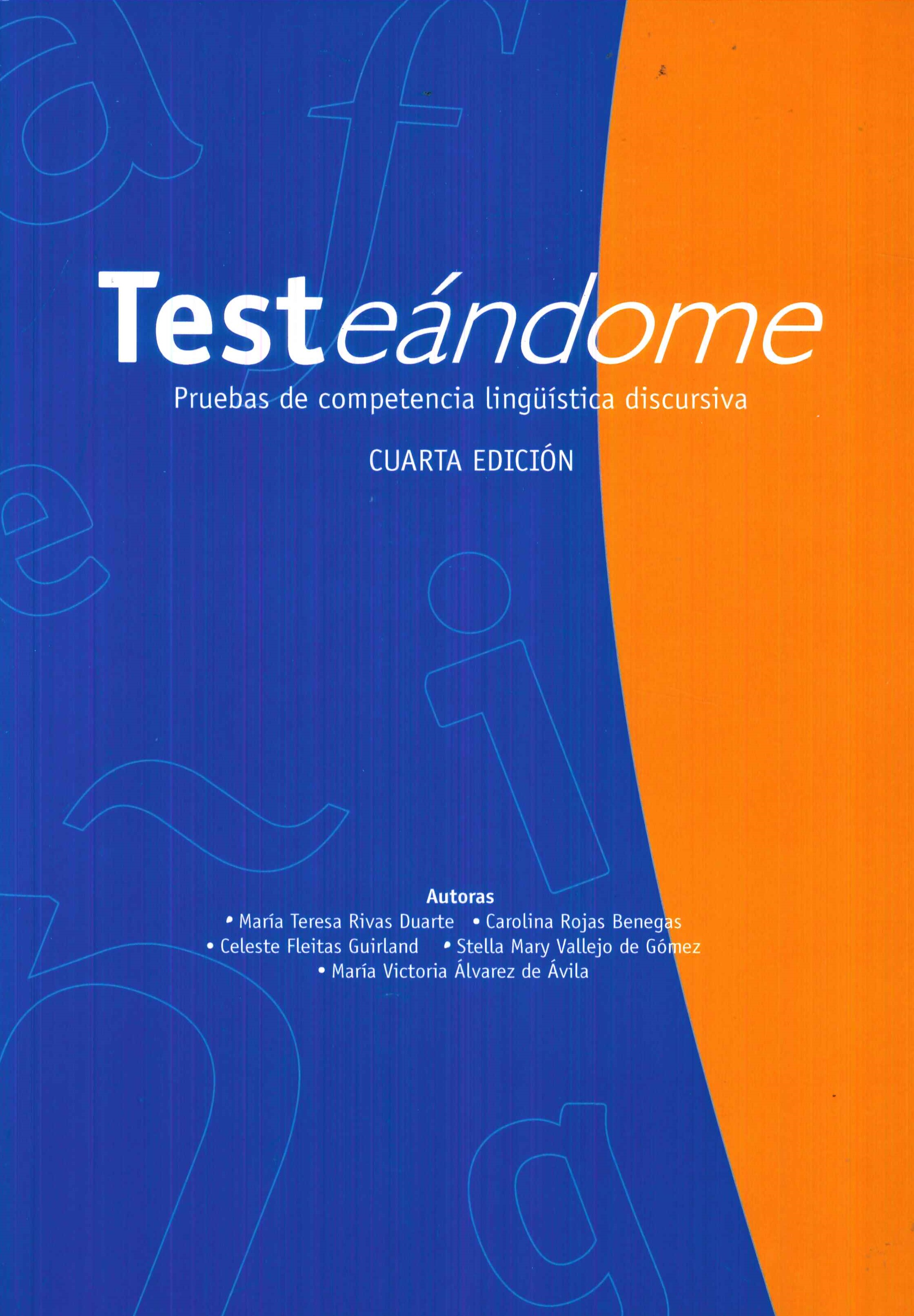 Teste�ndome. Pruebas de competencia linguistica discursiva
