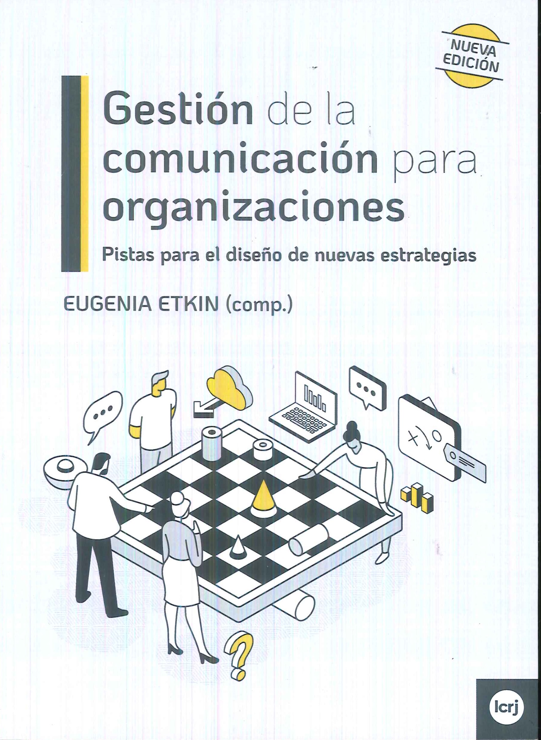 Gestin de la comunicacin para organizaciones. Pistas para el diseo de nuevas estrategias