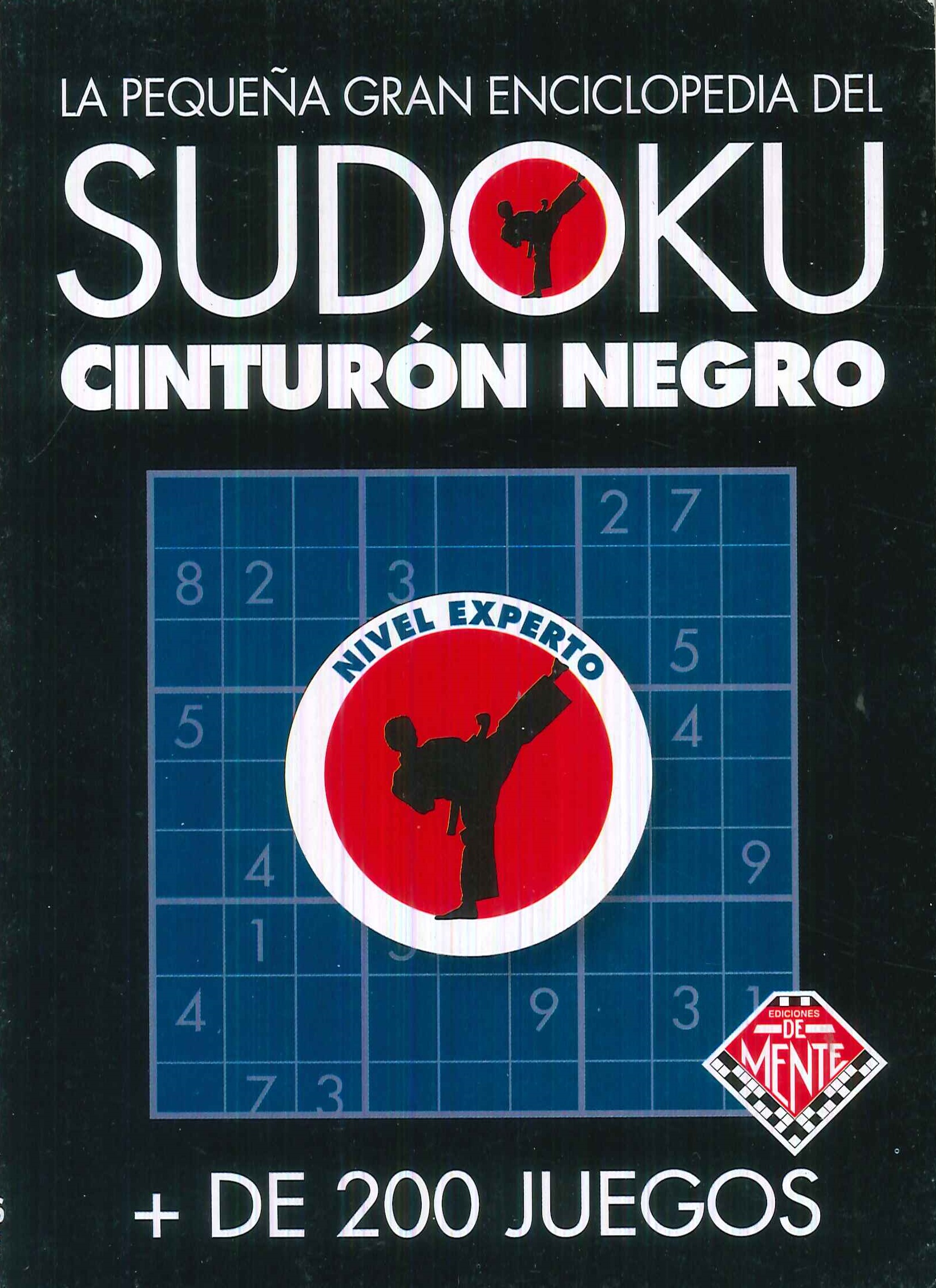 La pequea gran enciclopedia del Sudoku cinturn negro. + de 200 juegos