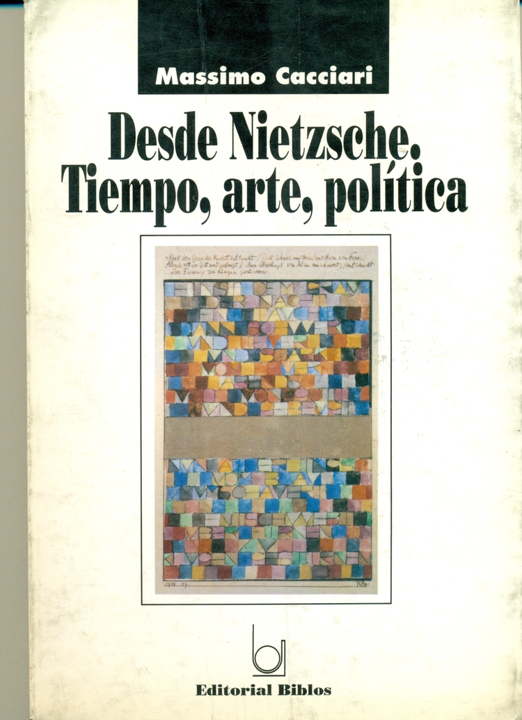 Desde Nietzsche : tiempo, arte, politica