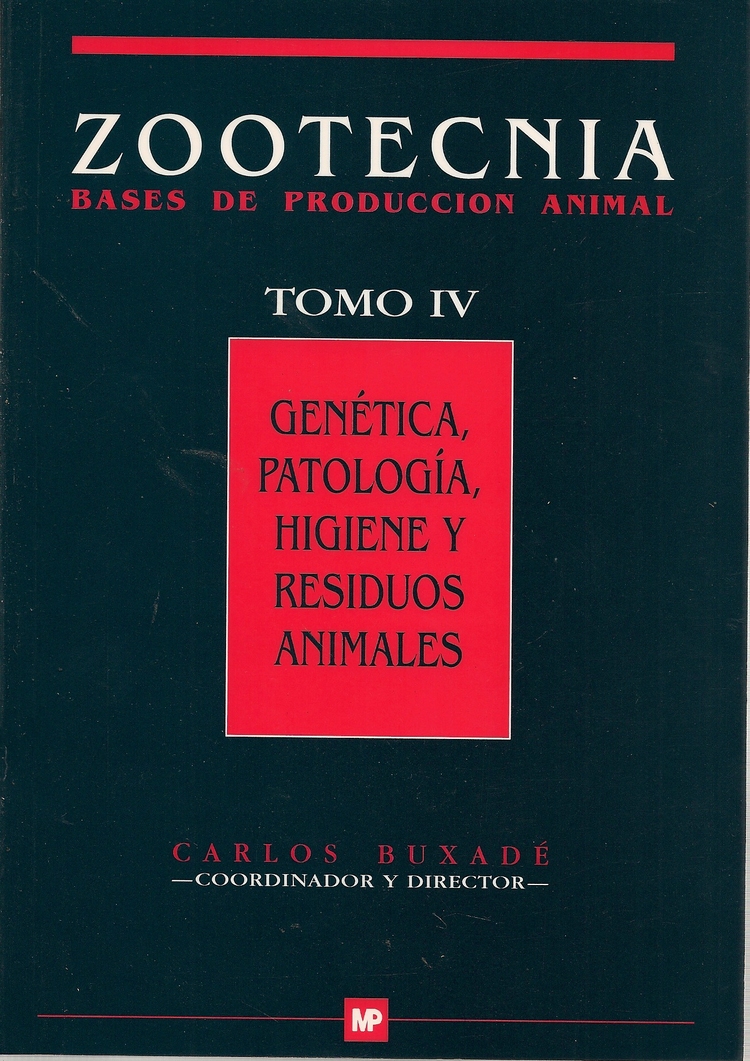 Gentica, patologa, higiene y residuos animales Zootecnia Tomo IV