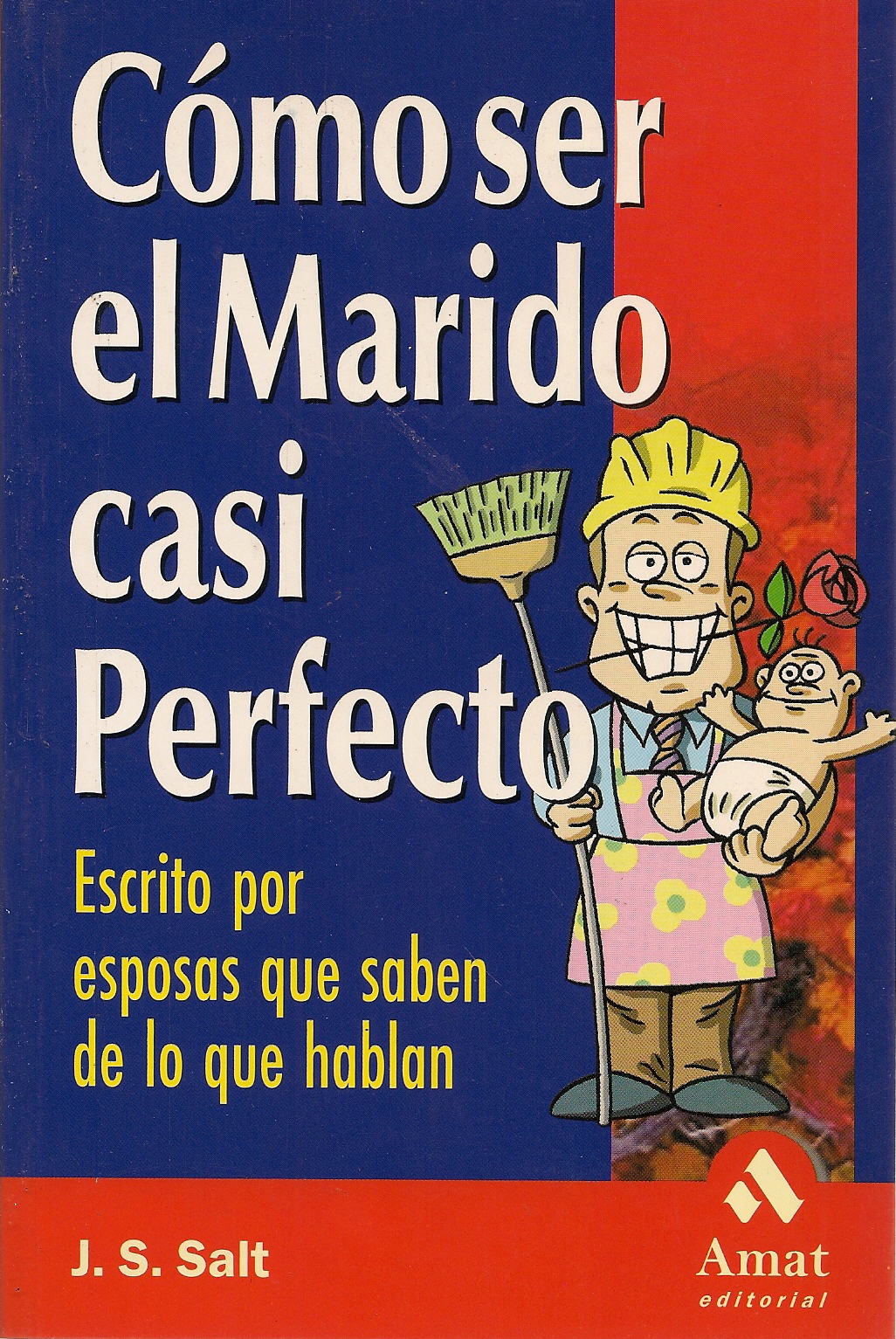 Como ser el marido casi perfecto