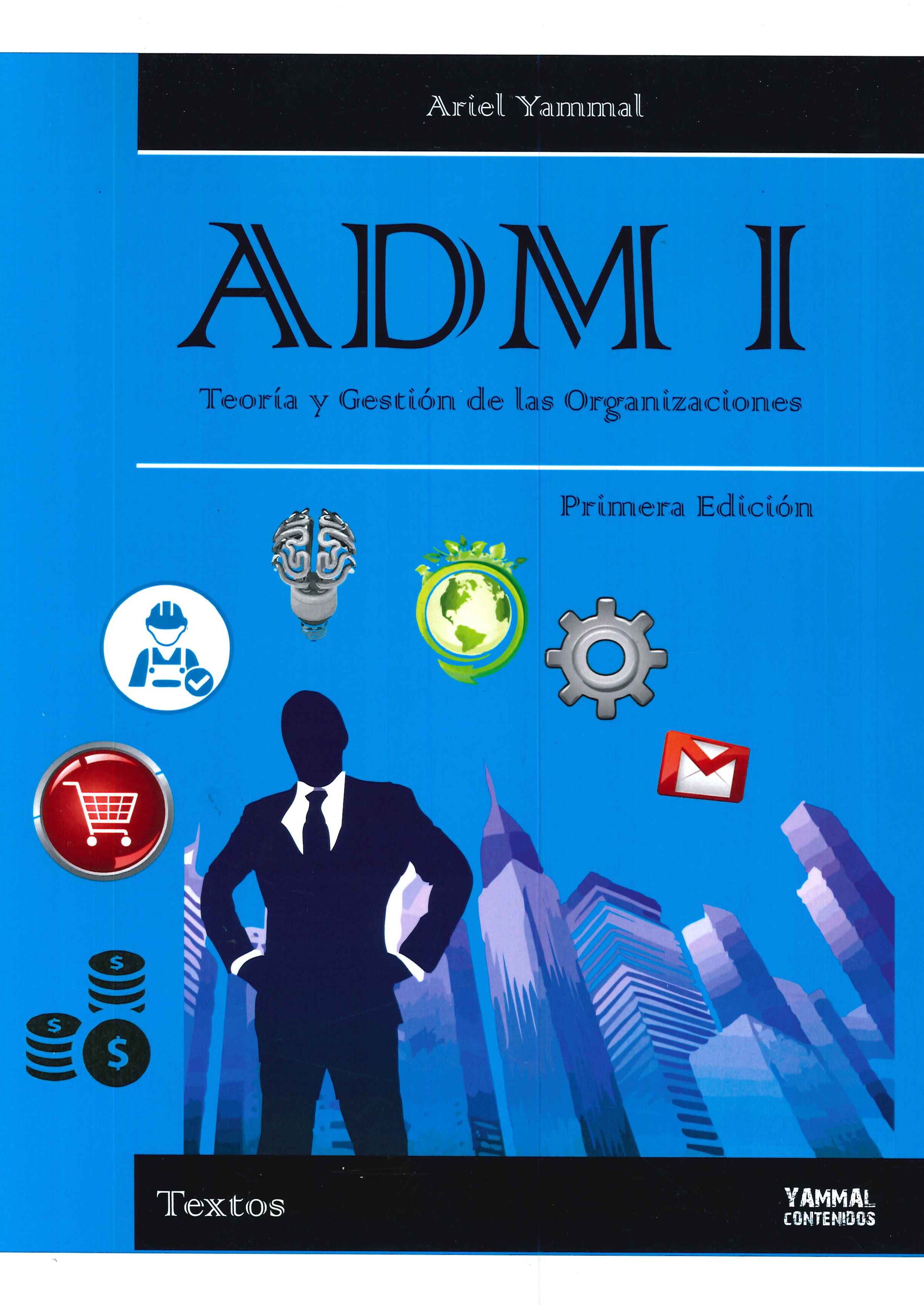 ADM I Teora y gestin de las organizaciones