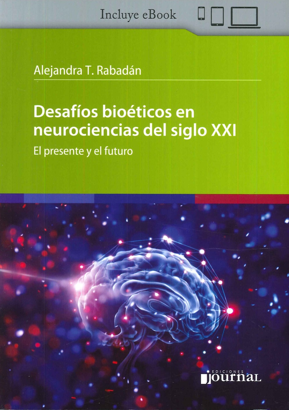 Desafos bioticos en neurociencias del siglo XXI