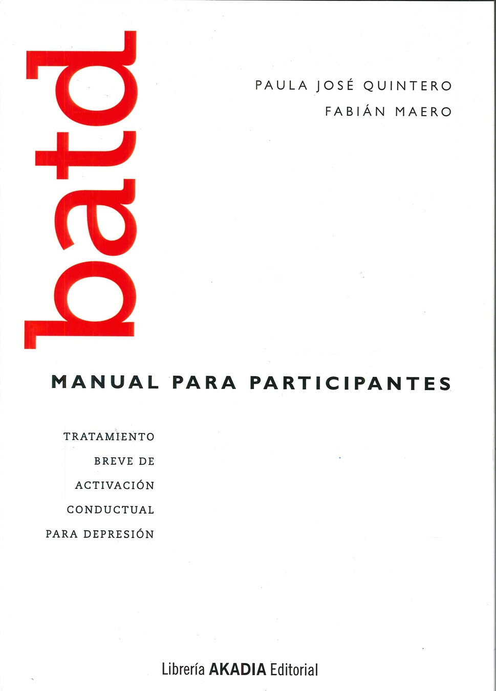 BATD Manual para participantes. Tratamiento breve de activacin conductual para depresin