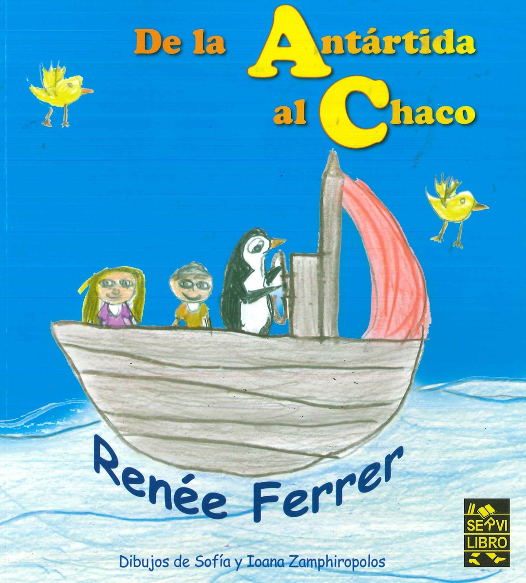 De la Ant�rtida al Chaco