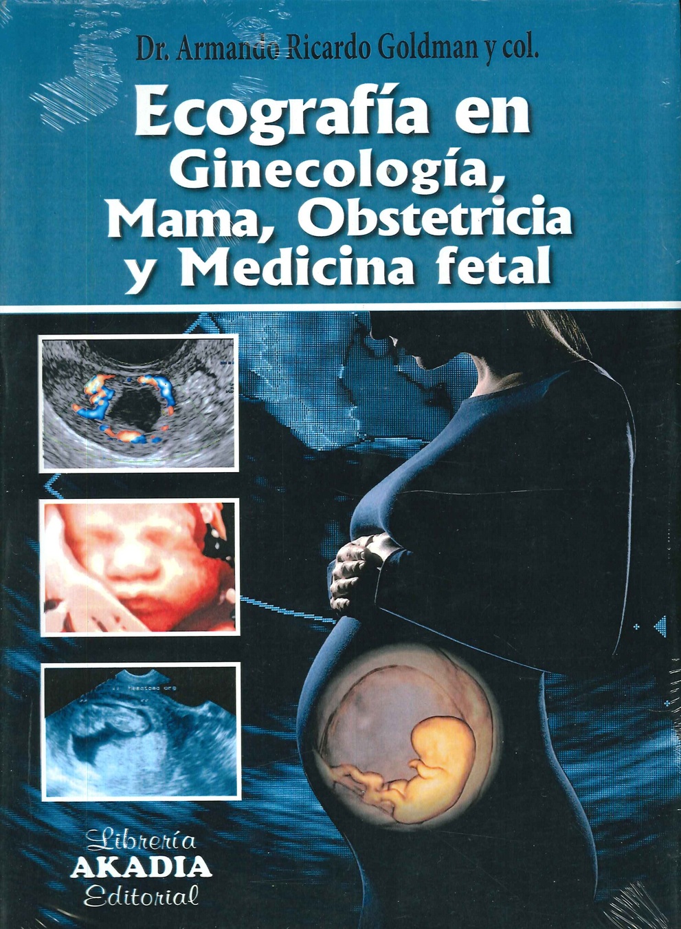 Ecografa en ginecologa, mama, obstetricia y medicina fetal