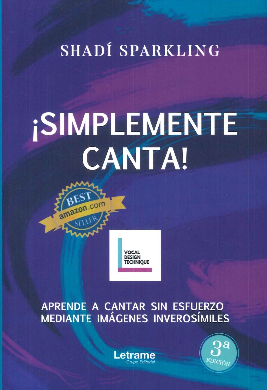 Simplemente Canta!! Aprende a cantar sin esfuerzo mediante im�genes inveros�miles