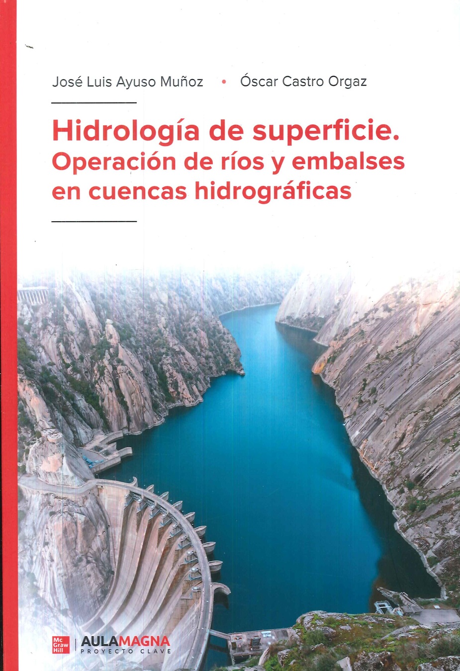 Hidrolog�a de superficie. Operaci�n de r�os y embalses en cuencas hidrogr�ficas