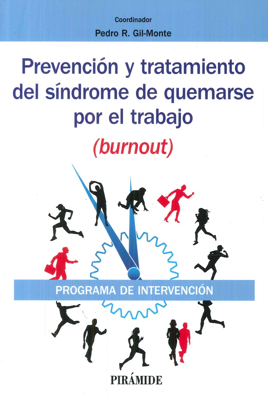 Prevencin y tratamiento del sndrome de quemarse por el trabajo (burnout)