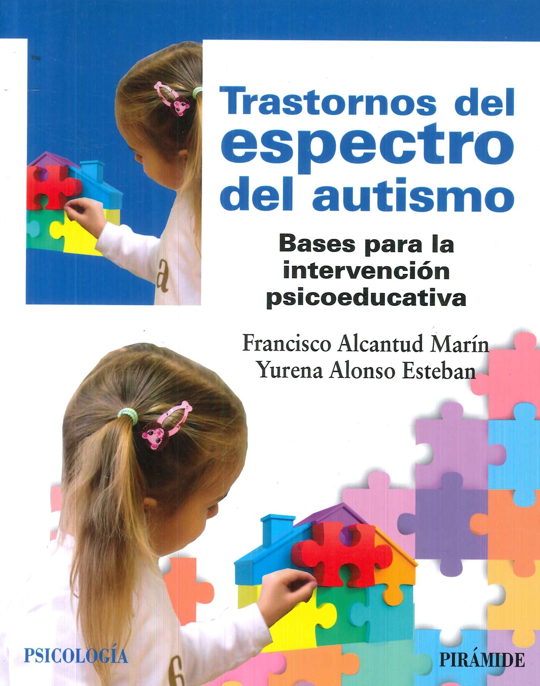 Trastornos del especto del autismo. Bases para la invertencin psicoeducativa
