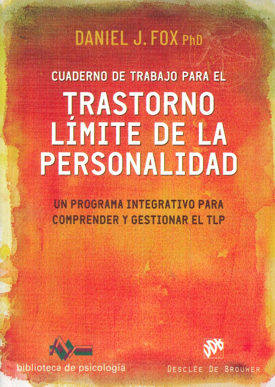 Cuaderno de trabajo para el Trastorno lmite de la personalidad.