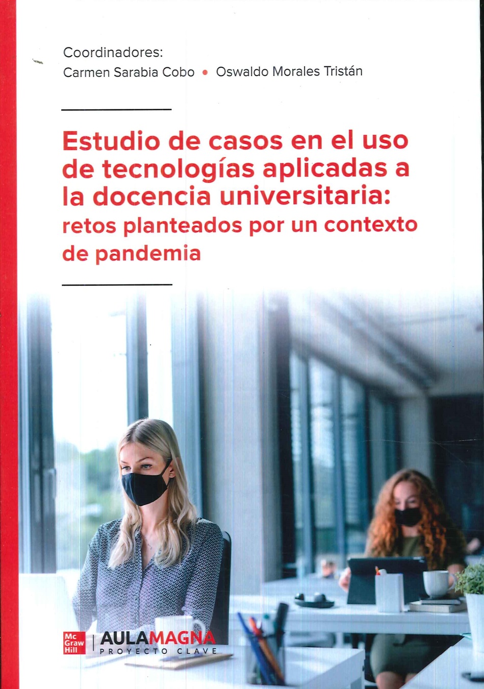 Estudio de casos en el uso de tecnologas aplicadas a la docencia universitaria