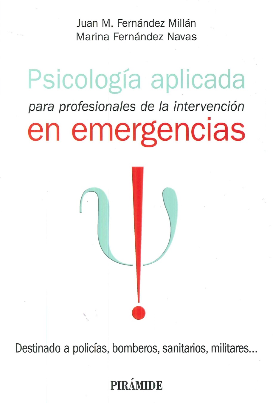 Psicolog�a aplicada en emergencias para profesionales de la intervenci�n