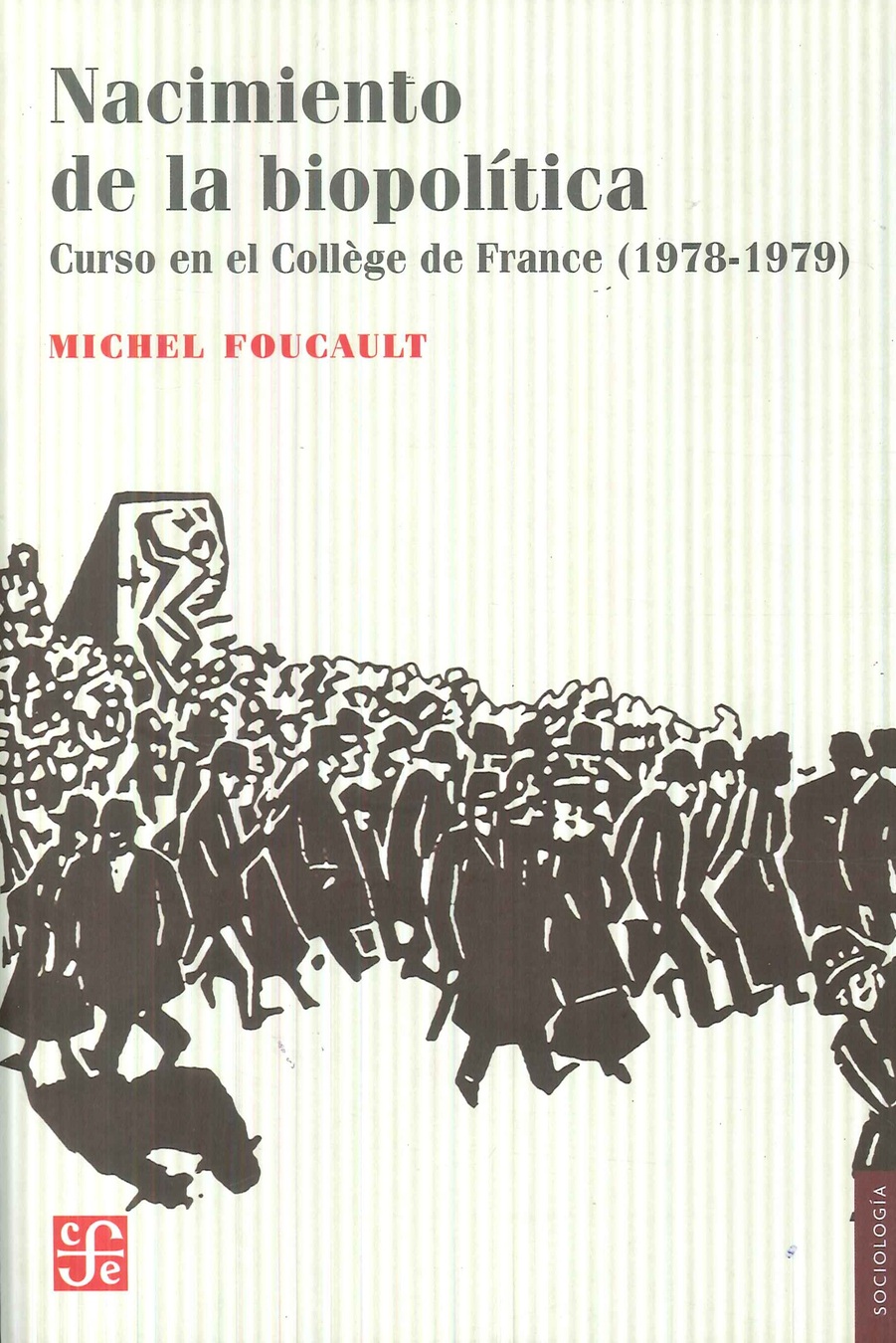 Nacimiento de la biopol�tica. Curso en el Coll�ge de France 1978-1979