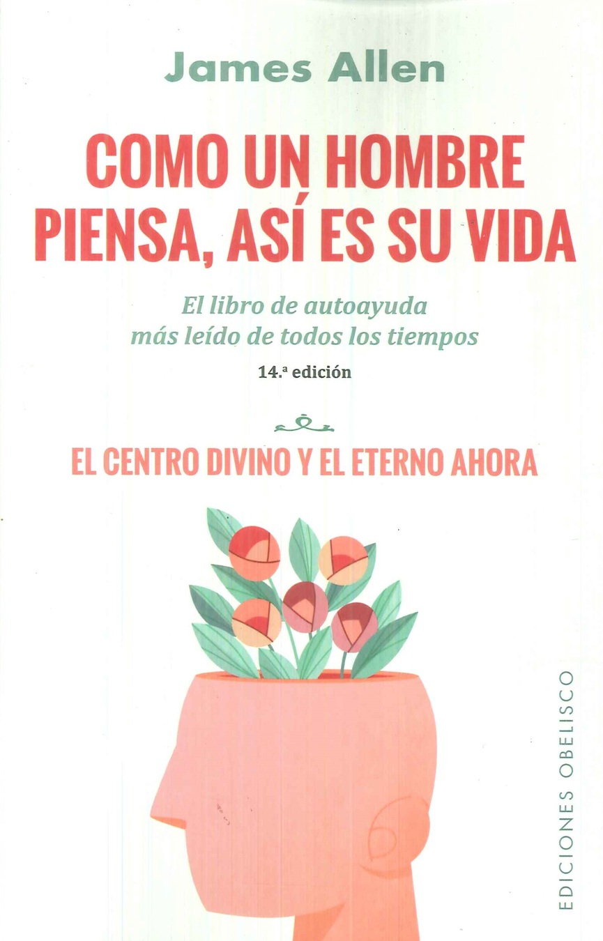 Como un hombre piensa, as es su vida. El centro divino y el terno ahora