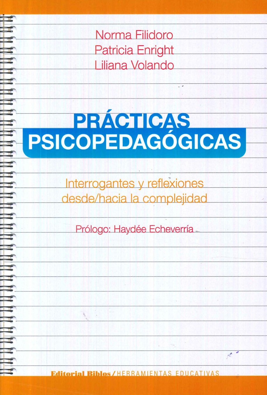 Practicas Psicopedagogicas: Interrogantes y reflexiones desde/ hacia la complejidad