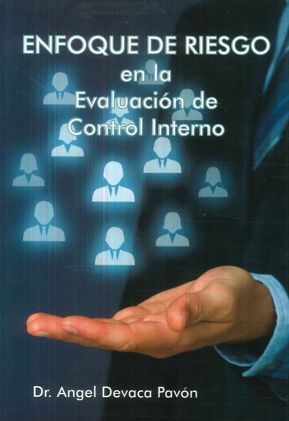 Enfoque de riesgo en la Evaluaci�n de Control Interno