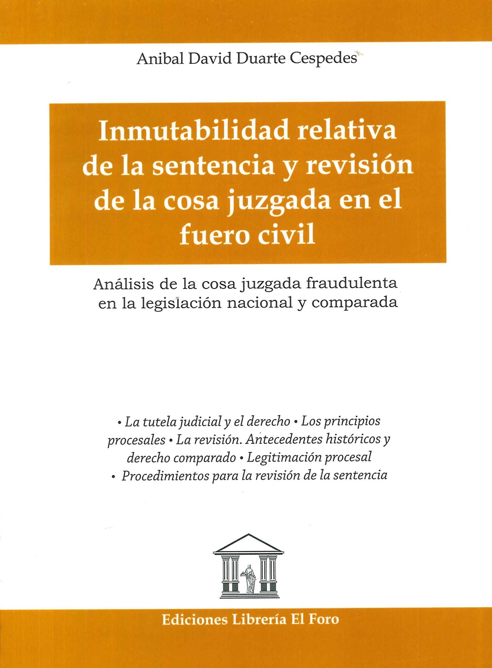 Inmutabilidad Relativa de la Sentencia y Revisin de la Cosa Juzgada en el Fuero Civil