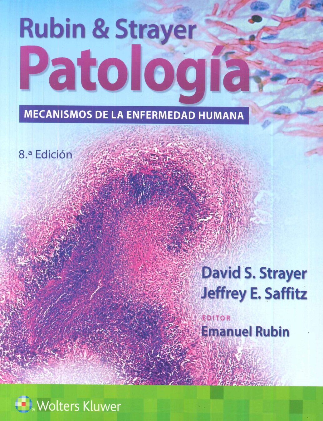 Rubin & Strayer Patolog�a. Mecanismos de la enfermedad humana