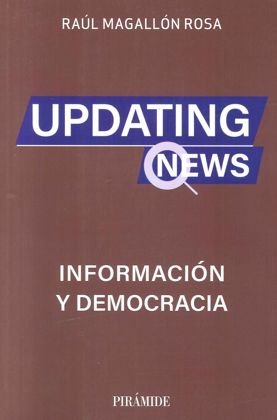 Updating news: Informaci�n y democracia
