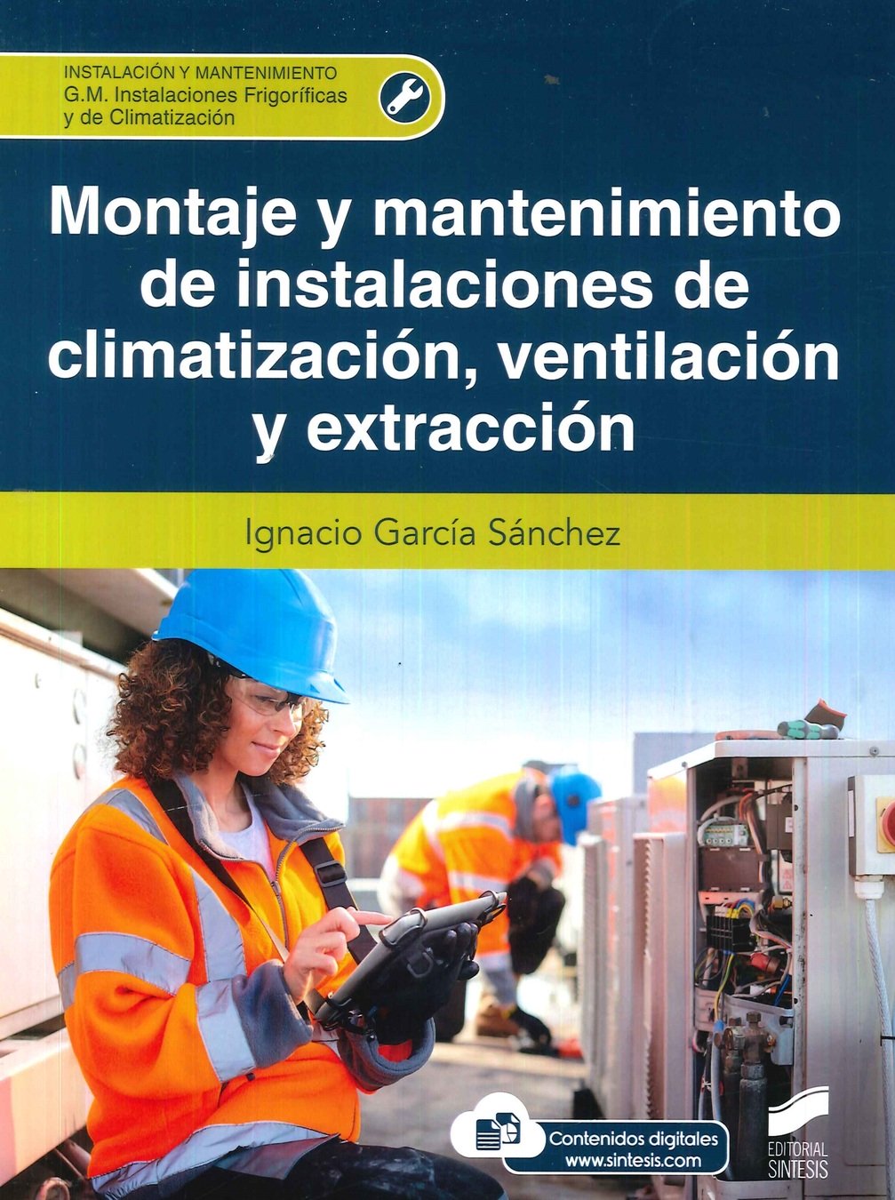 Montaje y mantenimiento de instalaciones de climatizaci�n, ventilaci�n y extracci�n