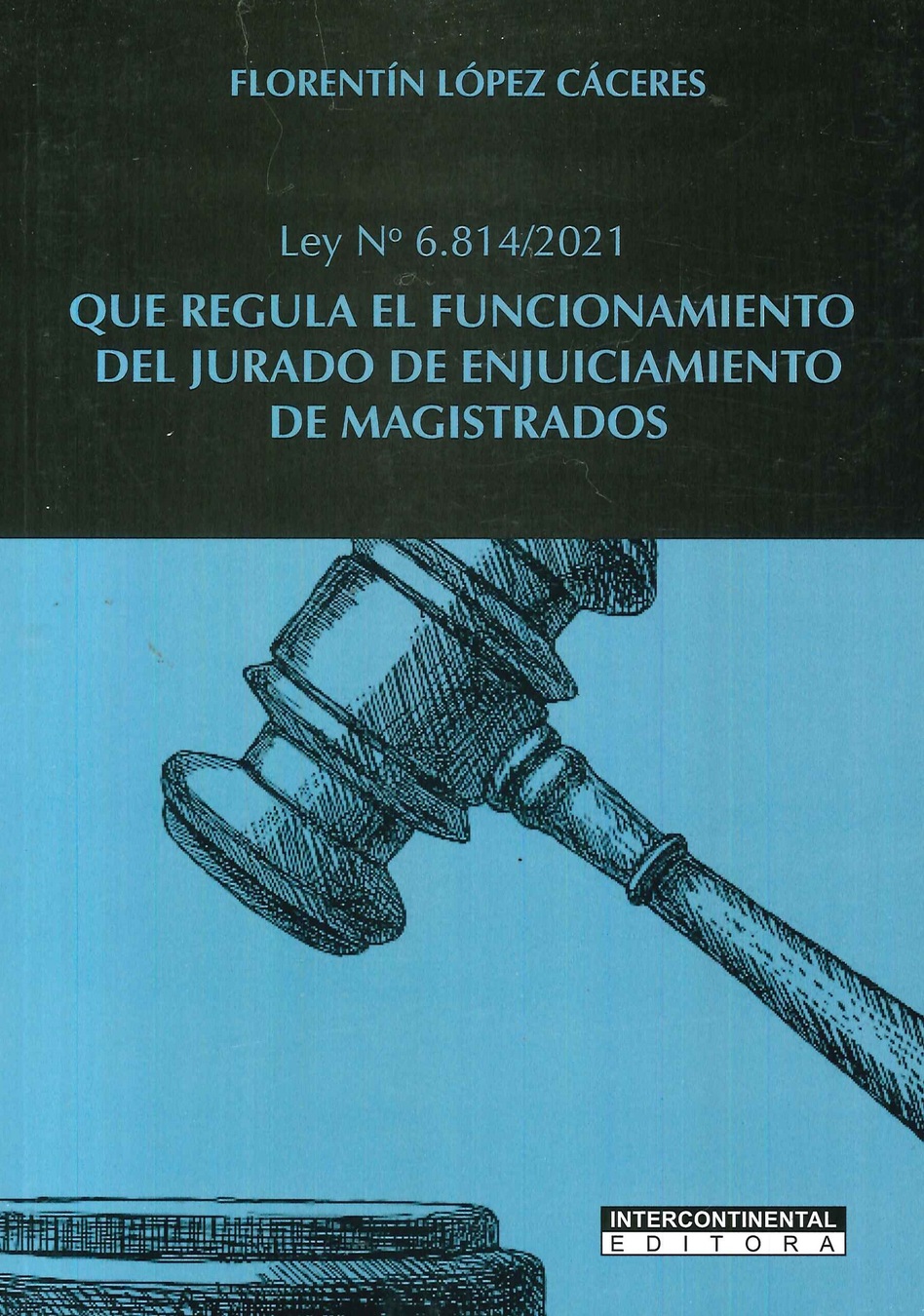 Ley N 6.814/2021 Que regula el funcionamiento del Jurado de Enjuiciamiento de Magistrados