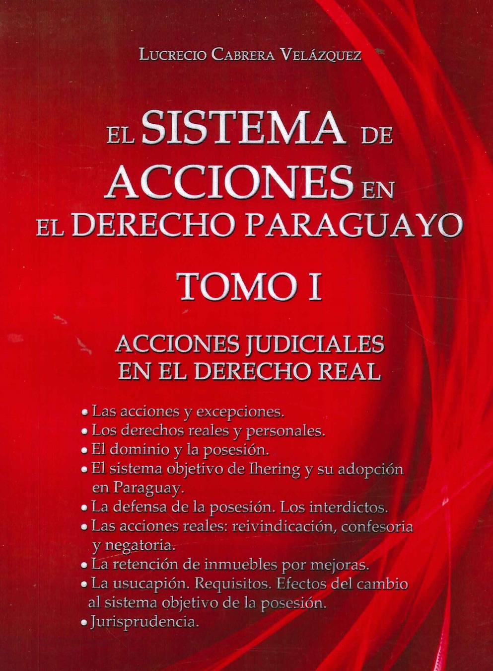 El Sistema de acciones en el Derecho Paraguayo Tomo I