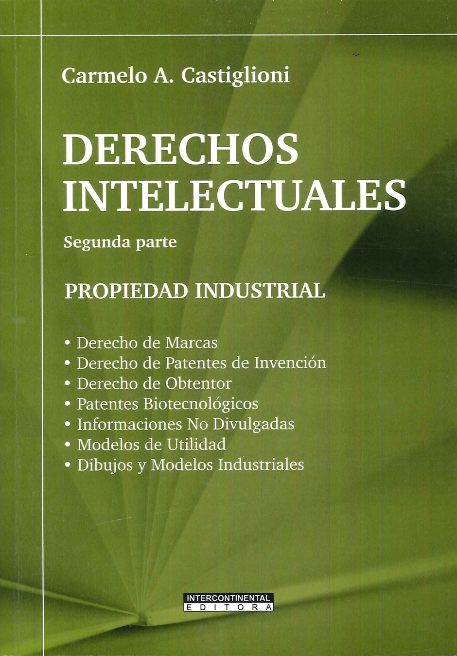Derechos intelectuales. Segunda Parte. Propiedad Industrial