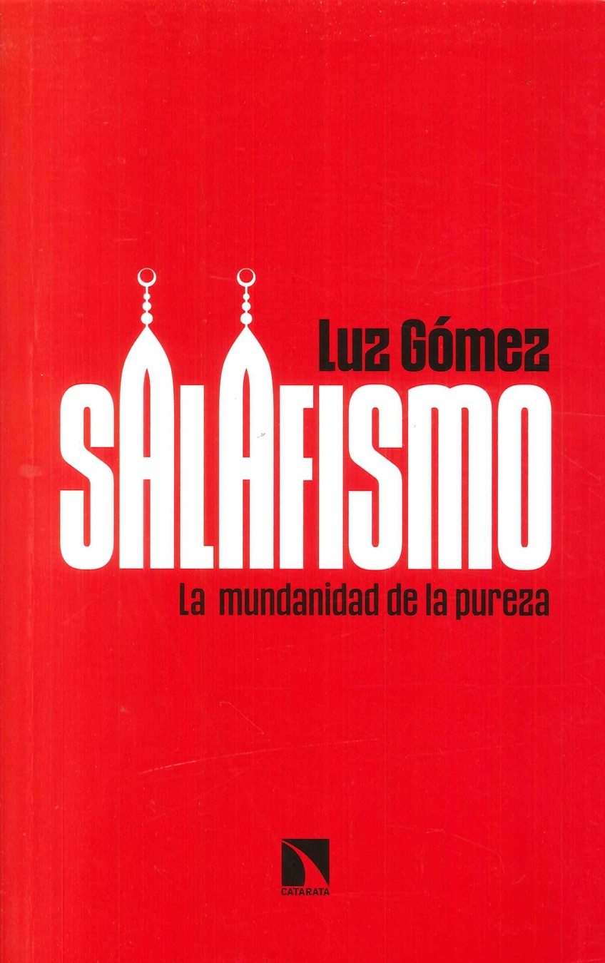 Salafismo. La mundanidad de la pureza