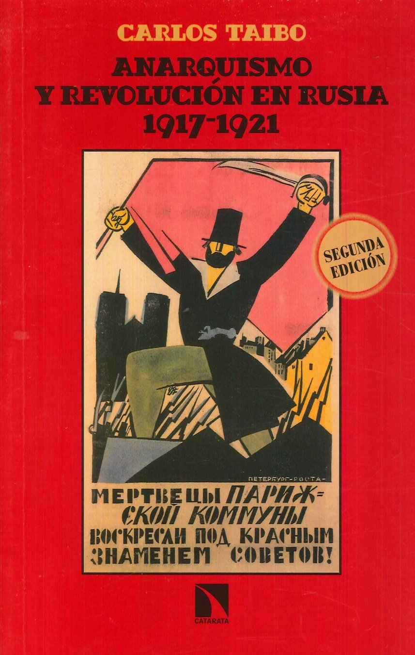 Anarquismo y revoluci�n en Rusia 1917-1921