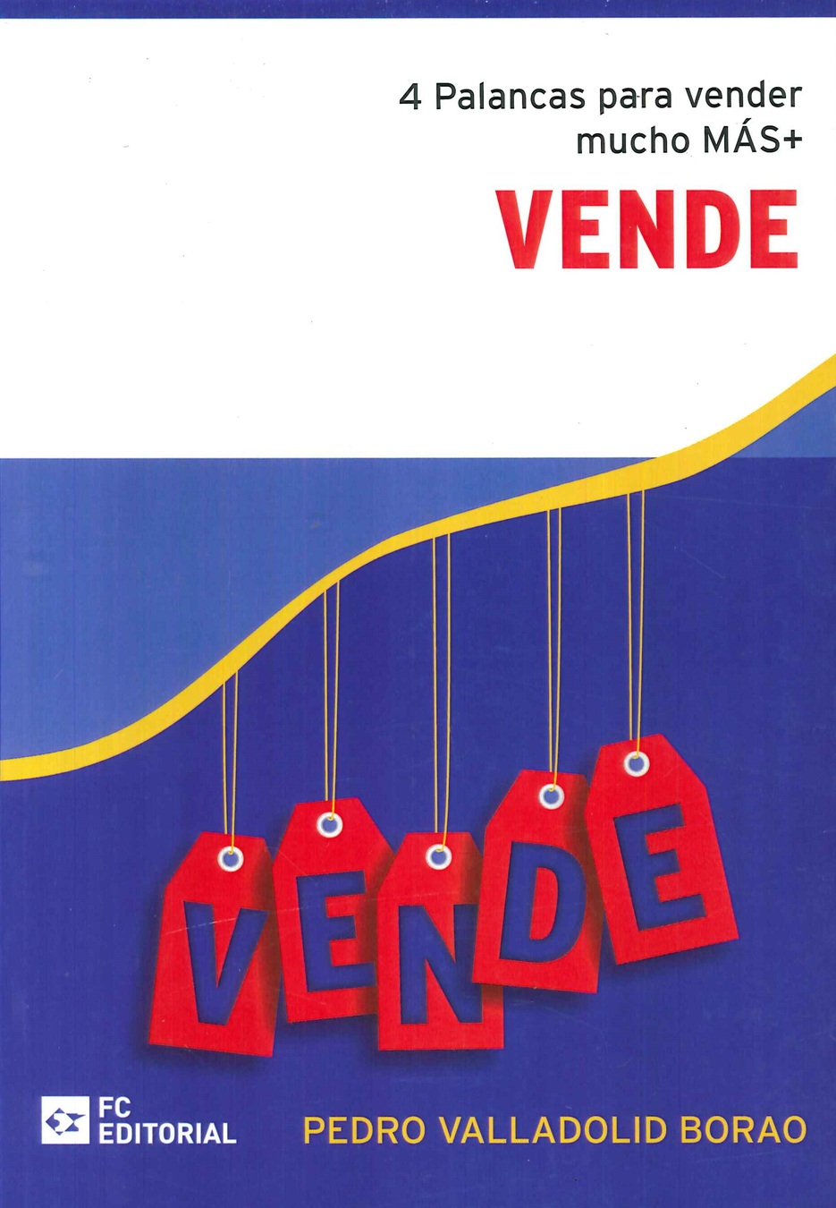 Vende. 4 Palancas para vender mucho ms.