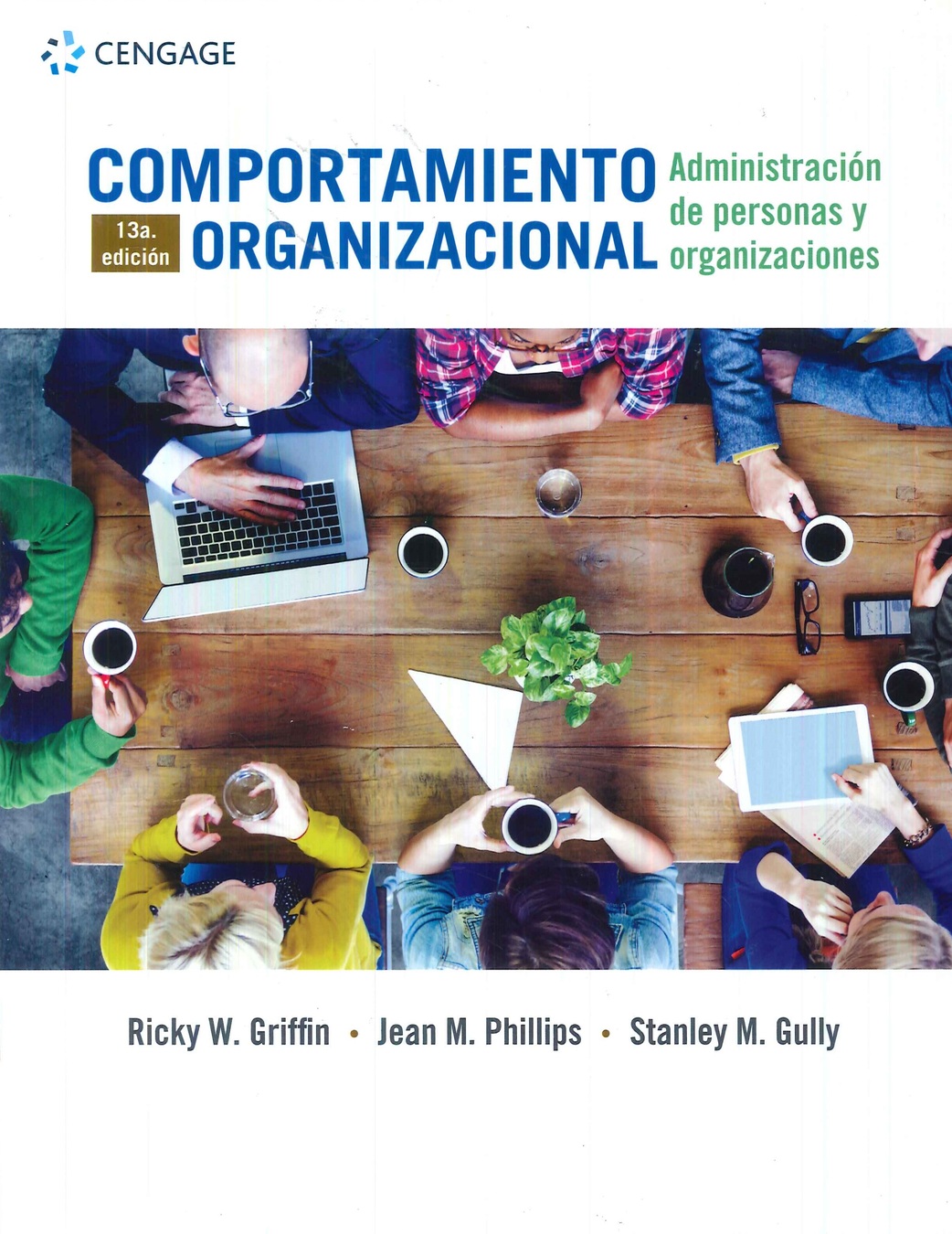 Comportamiento Organizacional. Administracin de personas y organizaciones