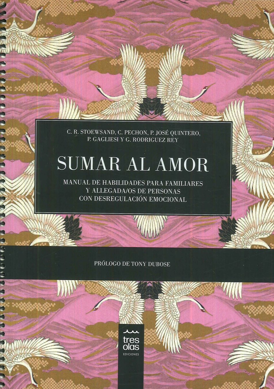 Sumar al amor. Manual de habilidades para familiares y allegados de personas con desregulacin emoci