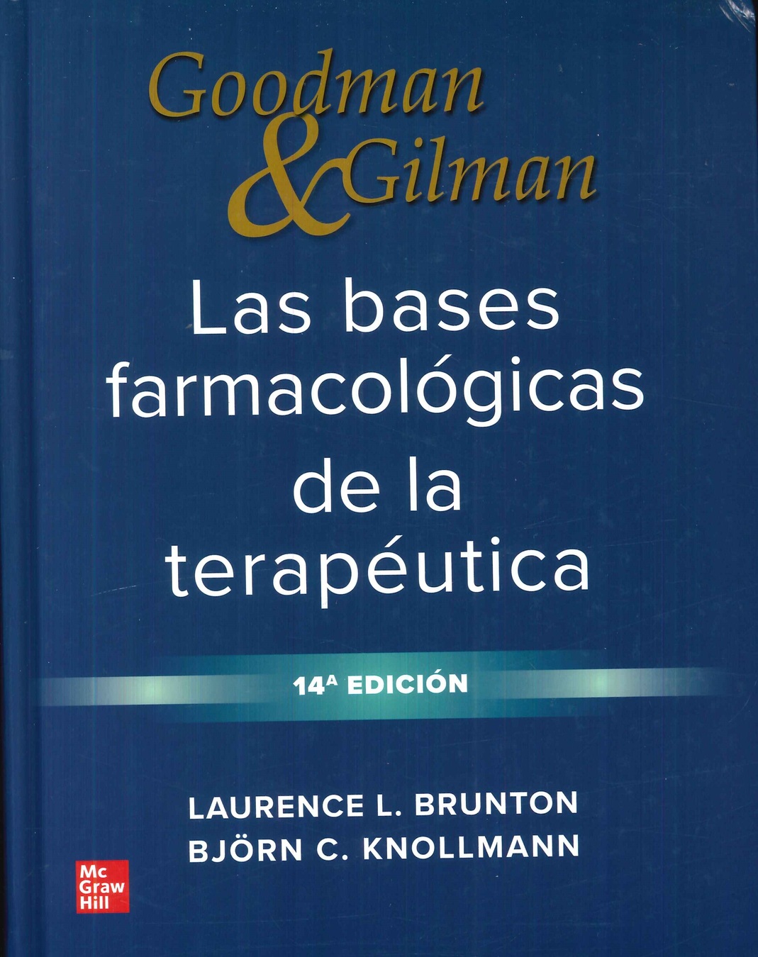 Las bases farmacolgicas de la teraputica Goodman & Gilman