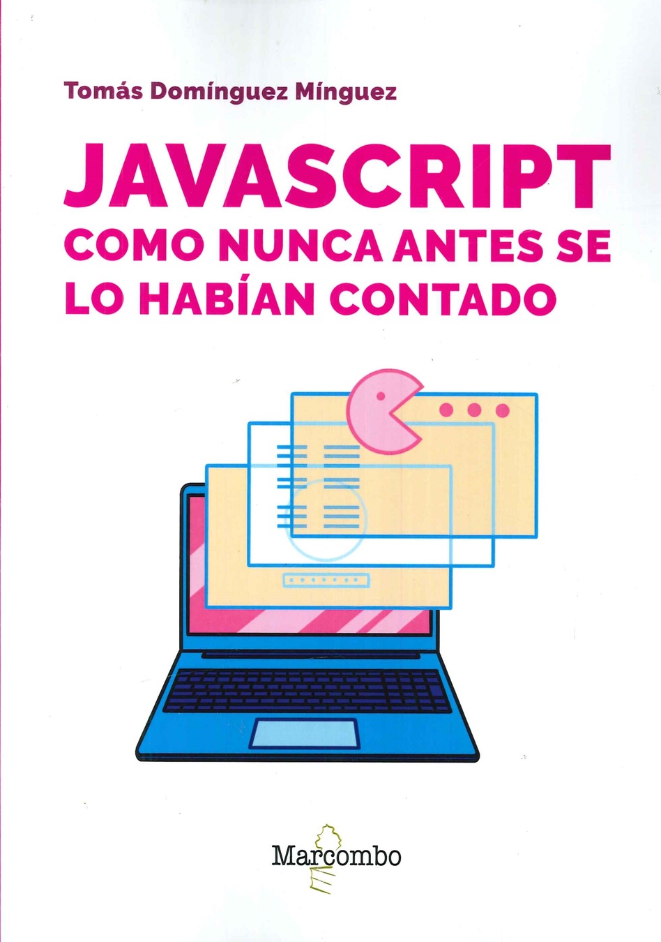 Javascript como nunca antes se lo habian contado