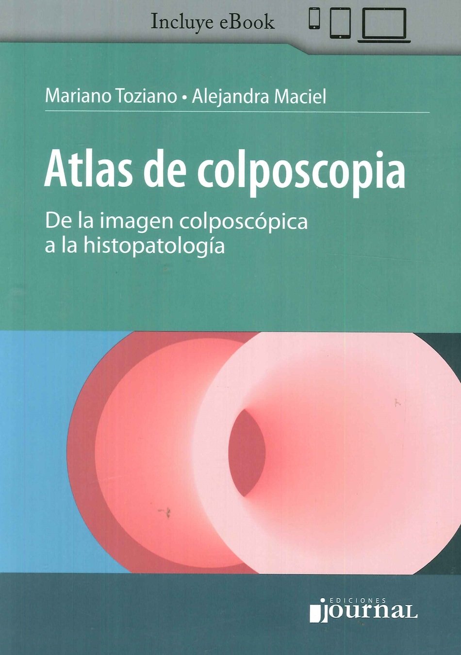 Atlas de colposcopia. De la imagen colposc�pica a la histopatolog�a