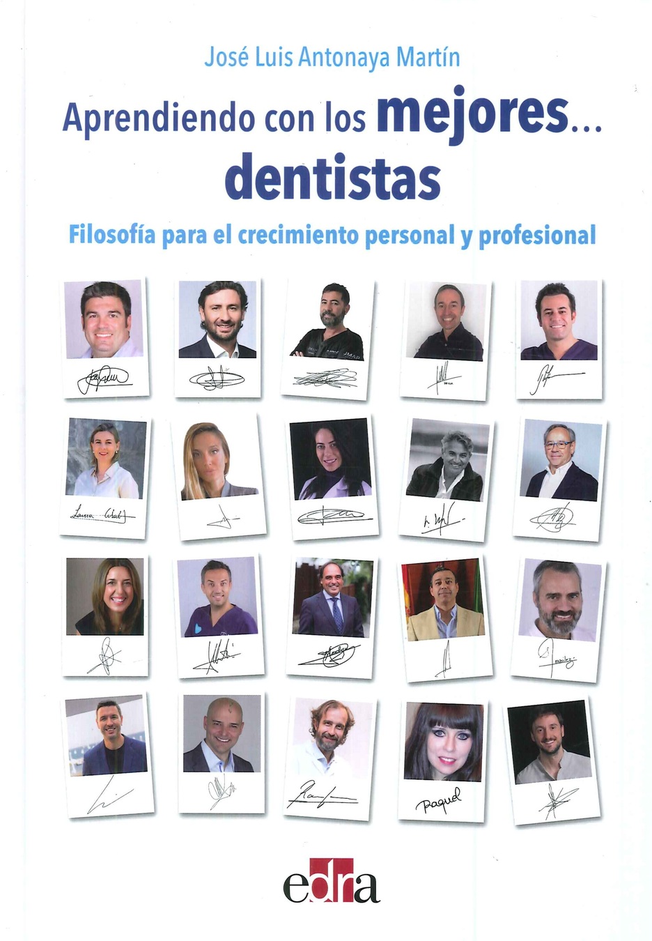 Aprendiendo con los mejores dentistas. Filosofa para el crecimiento persoal y profesional