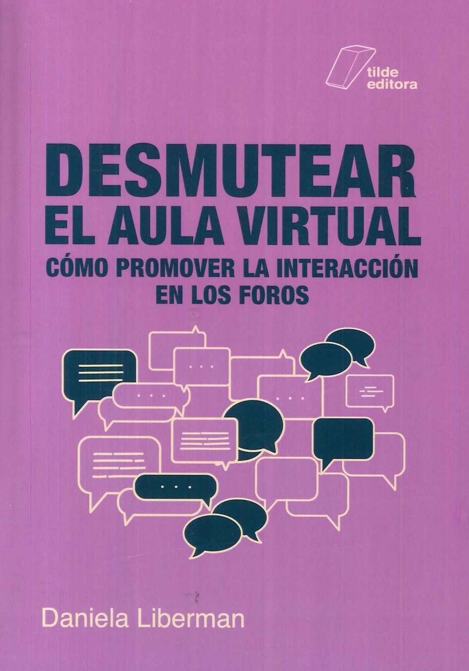 Desmutear el aula virtual. C�mo promover la interacci�n en los foros