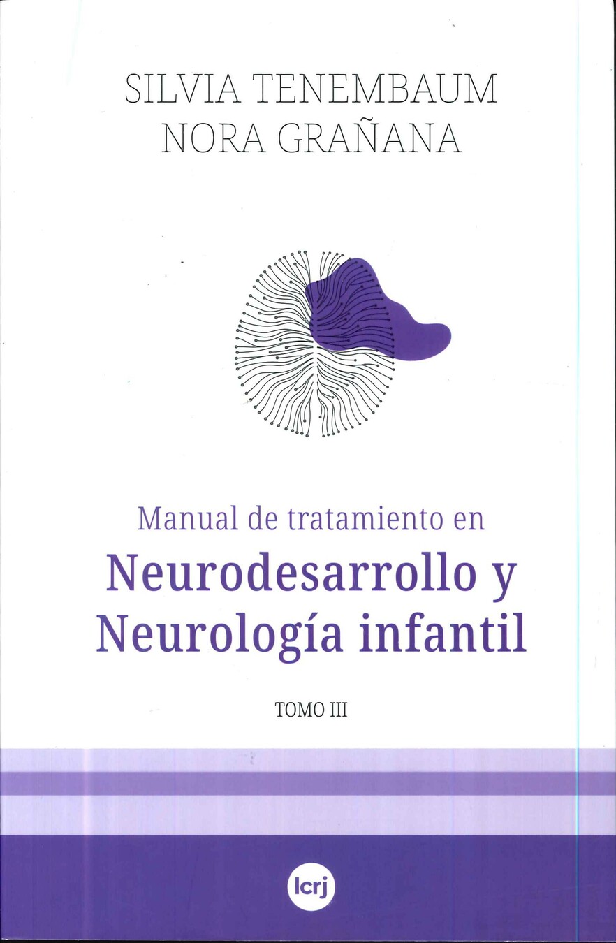 Manual de tratamiento en Neurodesarrollo y neurologia infantil Tomo III
