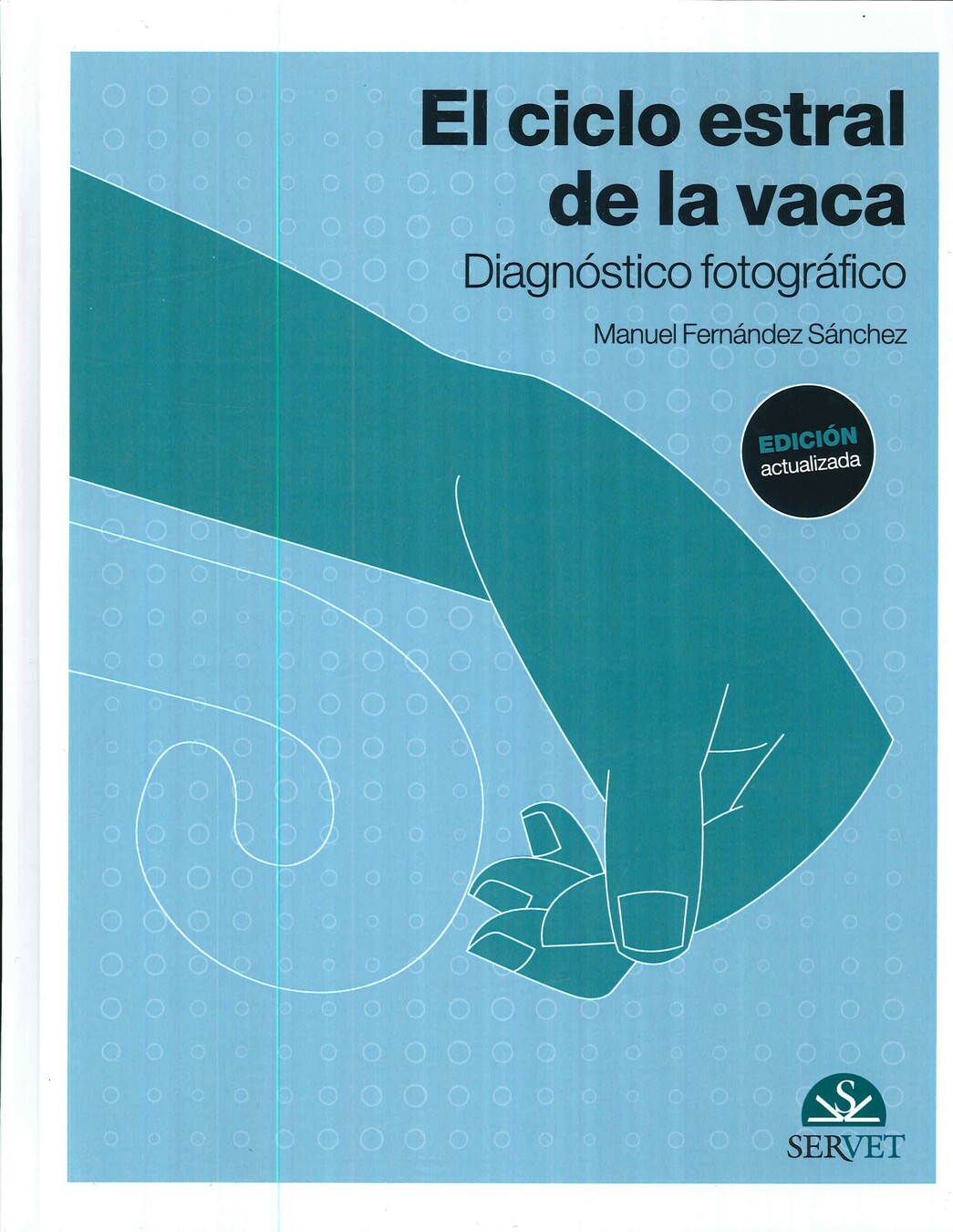 El ciclo estral de la vaca. Diagn�stico fotogr�fico