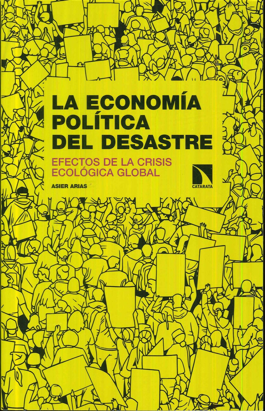 La econom�a pol�tica del desastre. Efectos de la crisis ecol�gica global