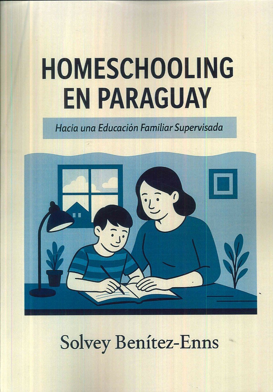 Homeschooling en Paraguay. Hacia una educaci�n familiar supervisada