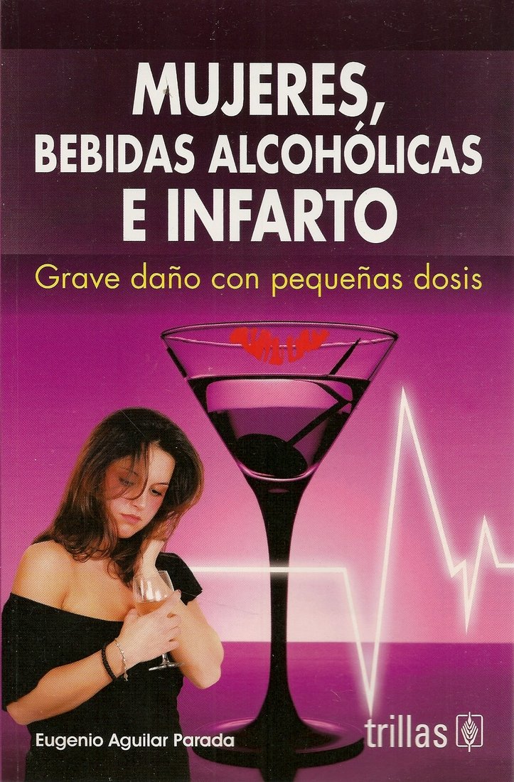 Mujeres, Bebidas Alcoh�licas e Infarto