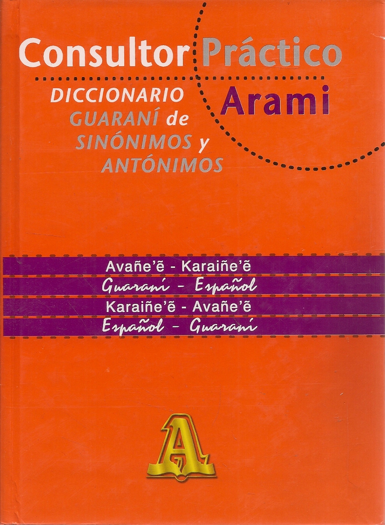 Consultor Prctico Arami de la Lengua Guarani - 3 Tomos